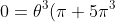0 = \theta^{3}(\pi + 5\pi^{3}) - \theta^{2}(2 + 2\pi^{2}) + \theta(-4\pi^{2} + 2\pi^{3}) + 8\pi^{4}